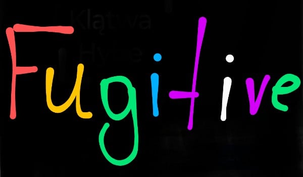 Fugitive-przedstawienie postaci. (Część 2)