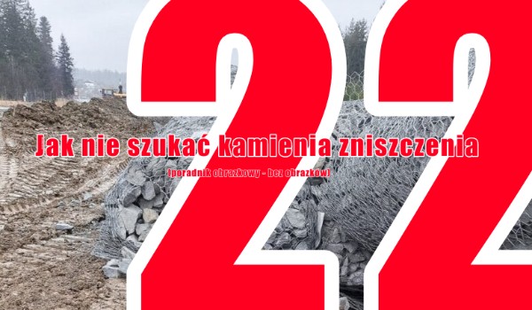 Jak nie szukać kamienia zniszczenia (poradnik obrazkowy – bez obrazków) | 22