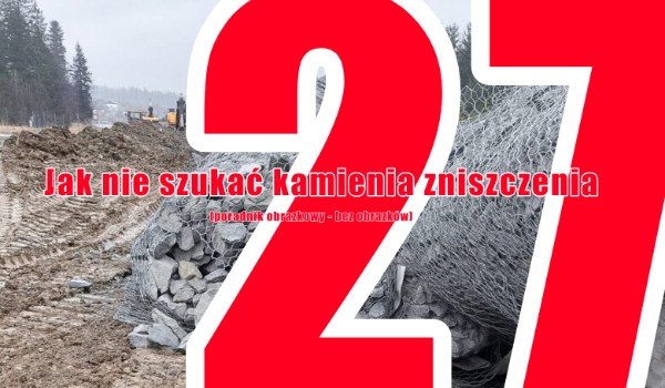 Jak nie szukać kamienia zniszczenia (poradnik obrazkowy – bez obrazków) | 27