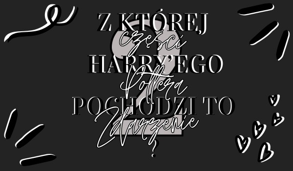 Z której części Harry’ego Pottera pochodzi to zdarzenie?