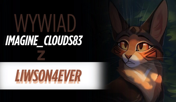 Wywiad z Liwson4ever