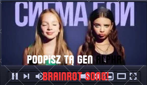 Podpisz tą Gen Alpha brainrot song!