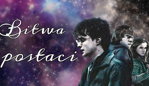 Bitwa postaci: Harry Potter #4