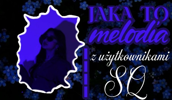 Jaka to melodia? Runda PIERWSZA!