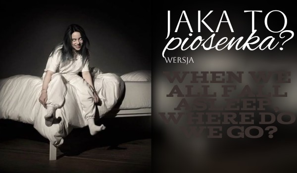 Jaka to piosenka? (Część 5)