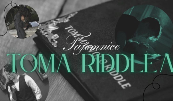 Tajemnice Toma Riddle’a#5
