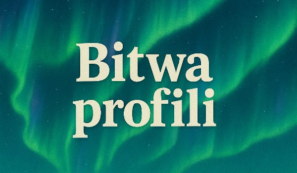 Bitwa profili – @Amortencja.a