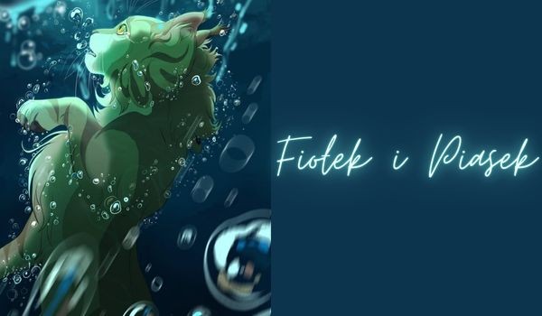 Fiołek i Piasek | Rozdział 3