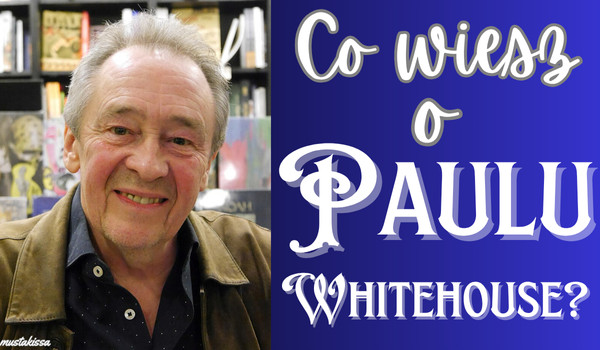 Co wiesz o Paulu Whitehouse?