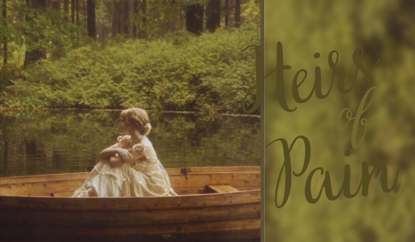 Heirs of Pain ~ chapter two
