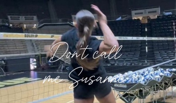 Don’t call me Susanne | Chapter Two