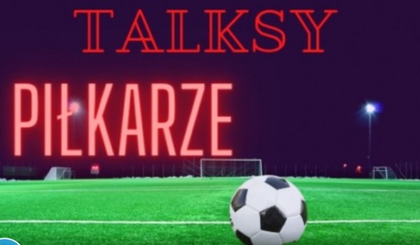 Talksy piłkarze 14 Ekstraklasa