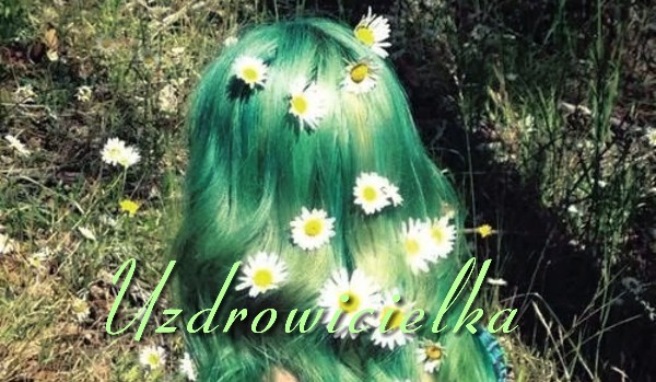 Uzdrowicielka(rozdział 3)