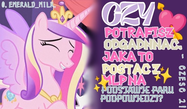 Czy potrafisz odgadnąć, jaka to postać z MLP na podstawie paru podpowiedzi? — Część 2 !