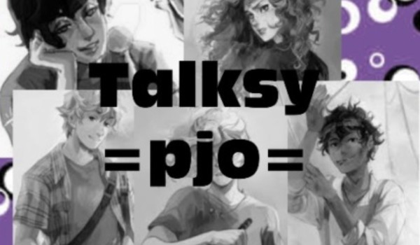 Talksy =pjo= +Talks piętnasty+