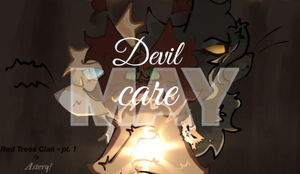 Red Trees Clan – Devil May Care. Prologue