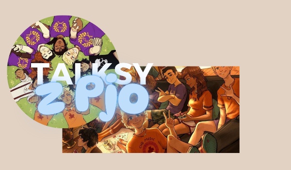 Talksy z Pjo: Talks nr. 8