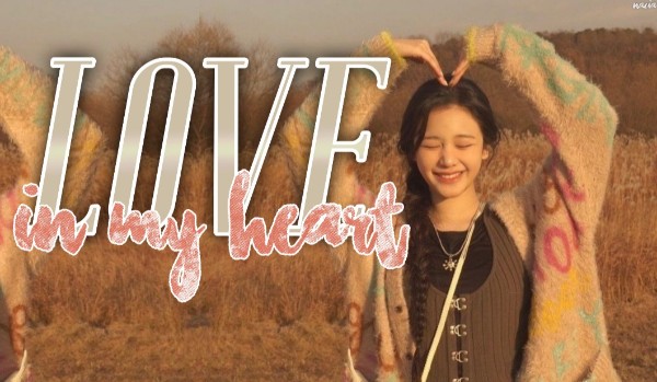 Love in my Heart | #7