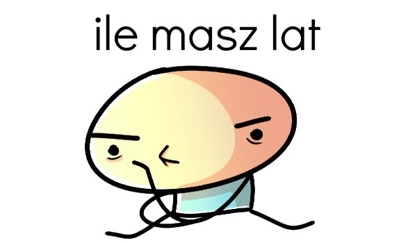 Dowiem się ile masz lat