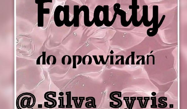 Fanarty do opowiadań @.Silva_Syvis. #6 „Miecz zdobiony krwią i różami”