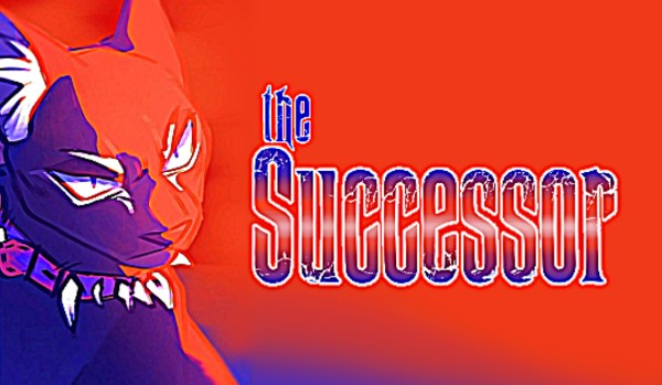 The Successor |AU| 2/?