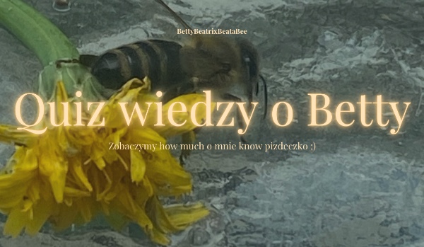Quiz wiedzy o Betty