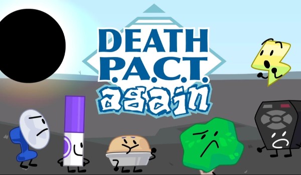 płcie postaci z BFDI, część siódma – Death P.A.C.T. Again