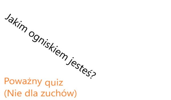 Jakim ogniskiem jesteś? (Wersja Testowa)