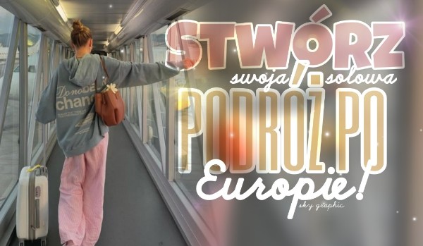 Kreator!-Stwórz swoją solową podróż do innych krajów Europy! #Hiszpania