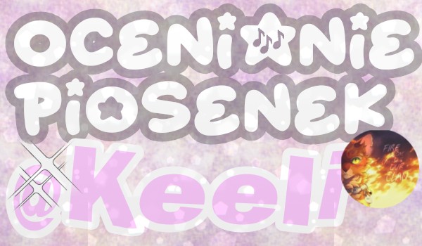 Ocenianie piosenek — @Keeli