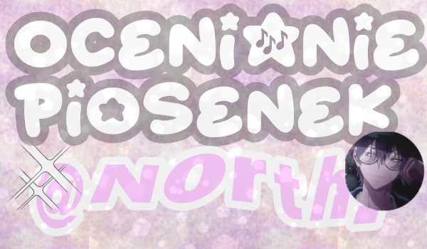 Ocenianie piosenek — @North.