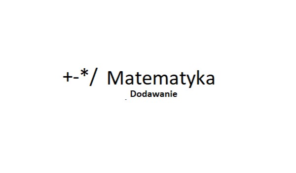 Matematyka (Dodawanie)