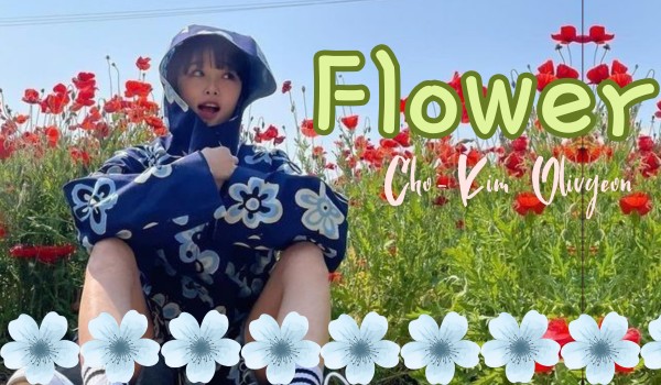 Flower|Cho-Kim Olivyeon