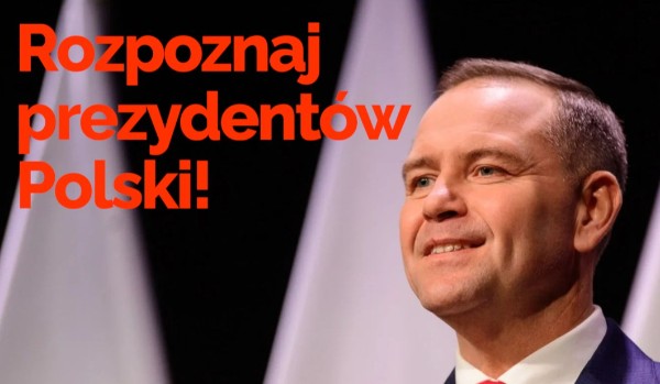 Rozpoznaj prezydentów Polski!