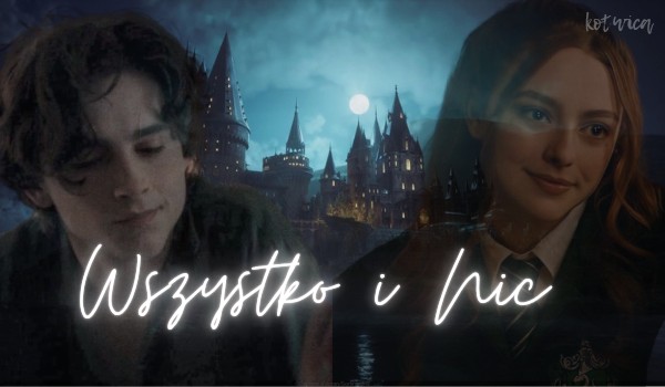 Wszystko i Nic • Regulus Black | prolog