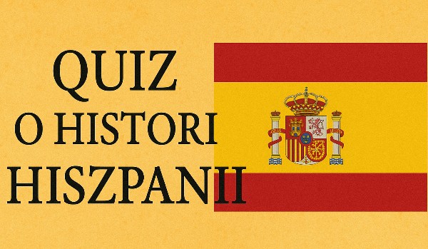 HISTORIA HISZPANII
