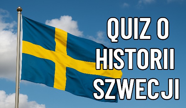HISTORIA SZWECJI