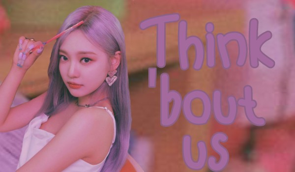 Think ’bout us|Choi Minju