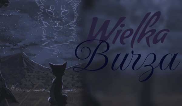 Wielka Burza ~część 1