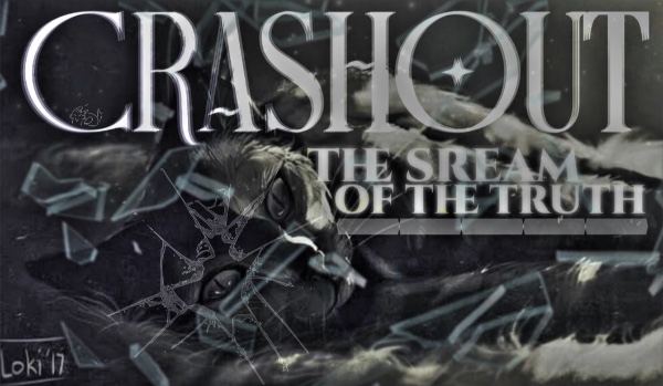 |CRASHOUT| »The scream of the truth« ~One Shot [??]~