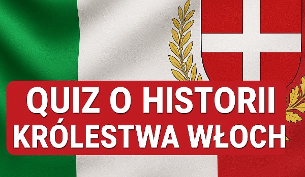 HISTORIA KRÓLESTWA WŁOCH