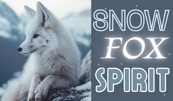 *~Snow Fox Spirit~* (1)