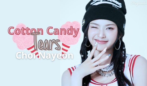 Cotton Candy Tears | Choi Nayeon