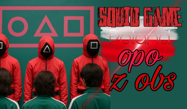 Squid game Polska- rozdział 2