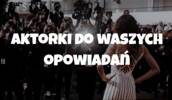 Aktorki do waszych opowiadań| Część 7 — Caitlin Stasey