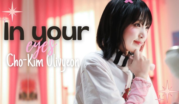 In Your Eyes | Cho-Kim Olivyeon