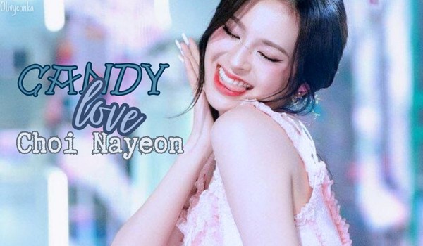 Candy love | Choi Nayeon