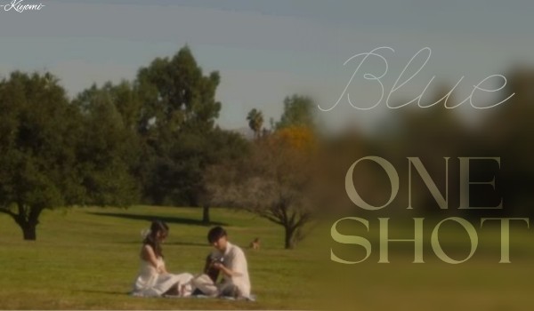 Blue | one shot