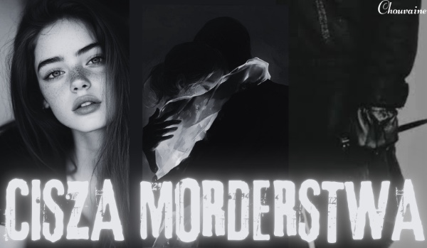 Cisza morderstwa•rozdział 1•