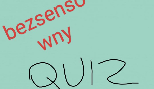 Bezsensowny guiz